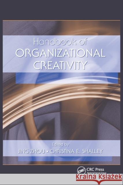 Handbook of Organizational Creativity Jing Zhou Christina E. Shalley 9780367866655 Psychology Press - książka