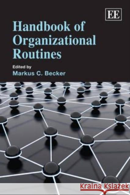 Handbook of Organizational Routines  9781849800518 Edward Elgar Publishing Ltd - książka