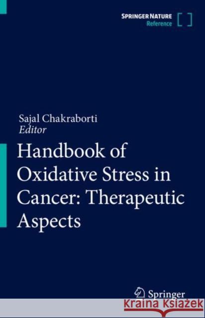 Handbook of Oxidative Stress in Cancer: Therapeutic Aspects Sajal Chakraborti 9789811654213 Springer - książka