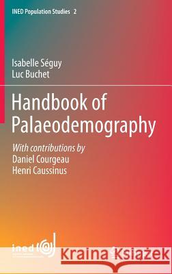 Handbook of Palaeodemography Isabelle Seguy Luc Buchet Daniel Courgeau 9783319015521 Springer International Publishing AG - książka