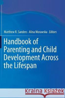 Handbook of Parenting and Child Development Across the Lifespan  9783319945972 Springer - książka