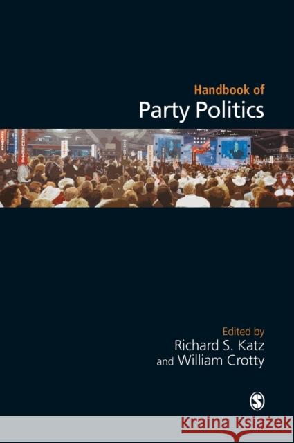 Handbook of Party Politics Richard S. Katz William J. Crotty 9780761943143 Sage Publications - książka