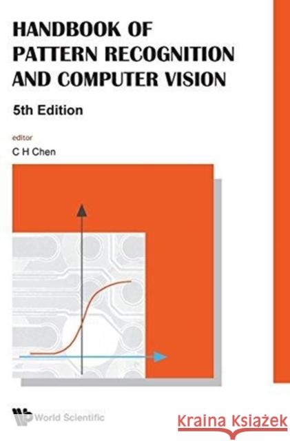 Handbook of Pattern Recognition and Computer Vision (5th Edition) C. H. Chen 9789814656528 World Scientific Publishing Company - książka