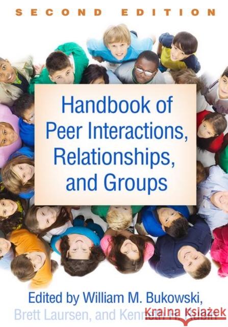 Handbook of Peer Interactions, Relationships, and Groups Bukowski, William M. 9781462541218 Guilford Publications - książka