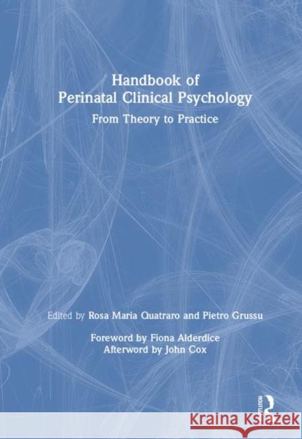 Handbook of Perinatal Clinical Psychology: From Theory to Practice Rosa Maria Quatraro Pietro Grussu 9780367369378 Routledge - książka