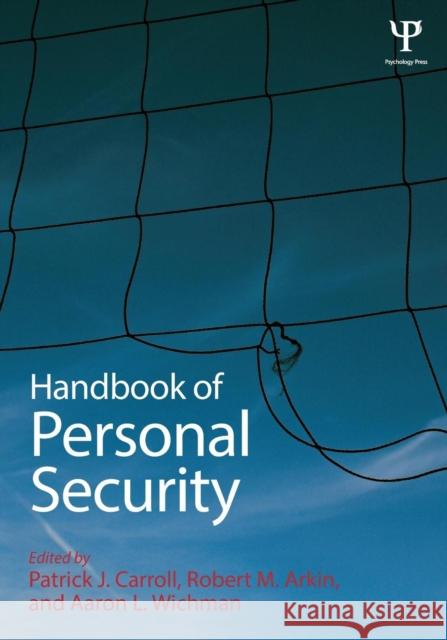 Handbook of Personal Security Patrick J. Carroll Robert M. Arkin Aaron L. Wichman 9781848726765 Psychology Press - książka