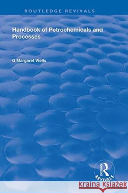 Handbook of Petrochemicals and Processes G. Margaret Wells   9781138331358 Routledge - książka
