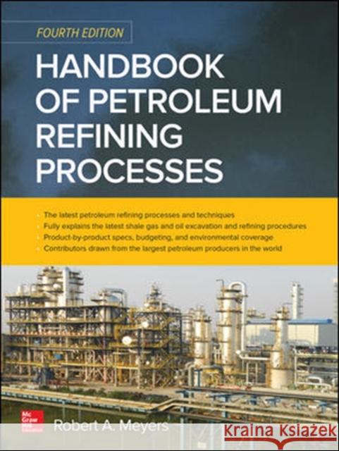 Handbook of Petroleum Refining Processes, Fourth Edition Robert Meyers 9780071850490 McGraw-Hill Education - książka