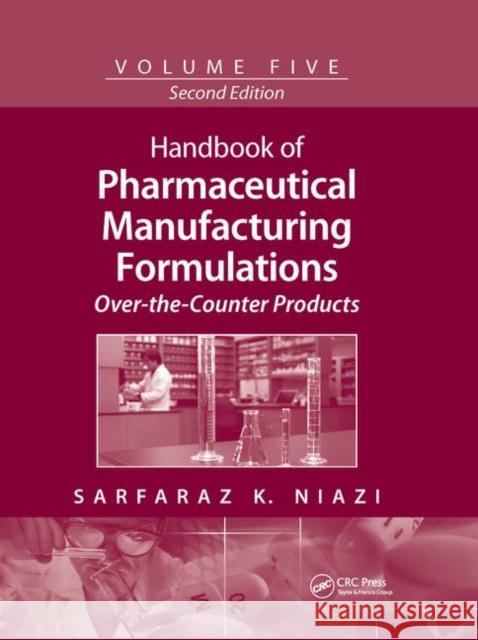 Handbook of Pharmaceutical Manufacturing Formulations: Over-The-Counter Products Sarfaraz K. Niazi 9780367385200 CRC Press - książka