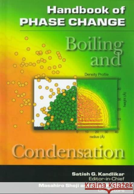 Handbook of Phase Change: Boiling and Condensation Kandlikar, S. G. 9781560326342 Taylor & Francis Group - książka