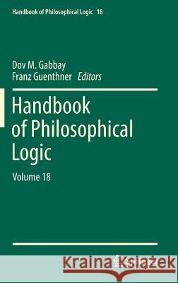 Handbook of Philosophical Logic: Volume 18 Gabbay, Dov M. 9783319977546 Springer - książka