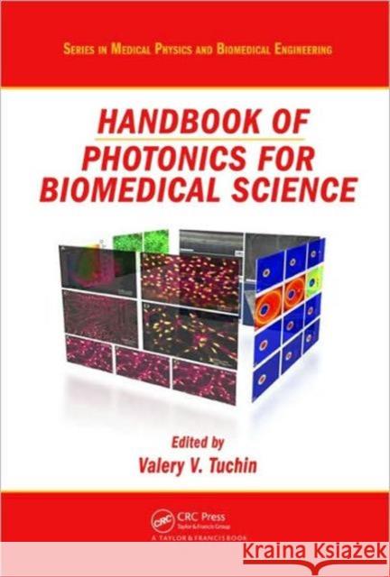 Handbook of Photonics for Biomedical Science Valery V. Tuchin   9781439806289 Taylor & Francis - książka