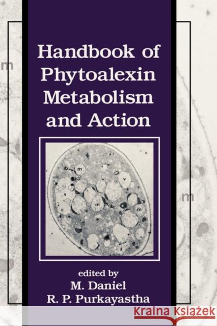 Handbook of Phytoalexin Metabolism and Action Daniel                                   M. Daniel 9780824792695 CRC - książka