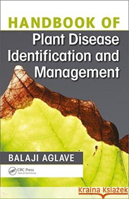 Handbook of Plant Disease Identification and Management Balaji Aglave 9781138585478 CRC Press - książka