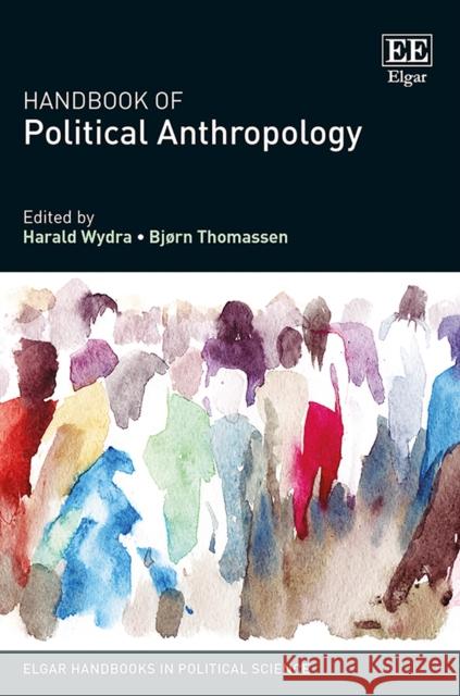 Handbook of Political Anthropology Harald Wydra Bjorn Thomassen  9781839108358 Edward Elgar Publishing Ltd - książka