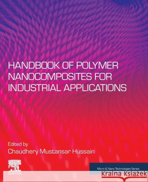Handbook of Polymer Nanocomposites for Industrial Applications  9780128214978 Elsevier Science Publishing Co Inc - książka