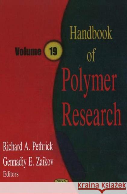 Handbook of Polymer Research, Volume 19 Richard A Pethrick, Gennadiy E Zaikov 9781594548994 Nova Science Publishers Inc - książka