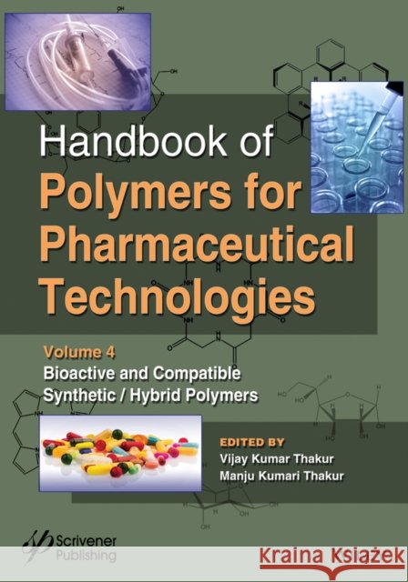 Handbook of Polymers for Pharmaceutical Technologies, Bioactive and Compatible Synthetic / Hybrid Polymers Vijay Kumar Thakur Manju K. Thakur 9781119041467 Wiley-Scrivener - książka