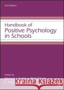 Handbook of Positive Psychology in Schools Michael J. Furlong Richard Gilman E. Scott Huebner 9780415621861 Routledge - książka