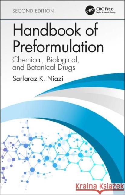 Handbook of Preformulation: Chemical, Biological, and Botanical Drugs, Second Edition Sarfaraz K. Niazi 9781138297555 CRC Press - książka