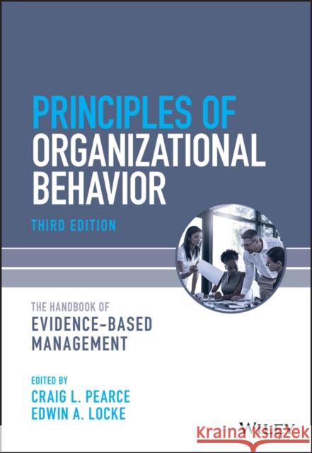 Handbook of Principles of Organizational Behavior: Indispensable Knowledge for Evidence-Based Management Locke, Edwin A. 9781119828549 John Wiley & Sons Inc - książka