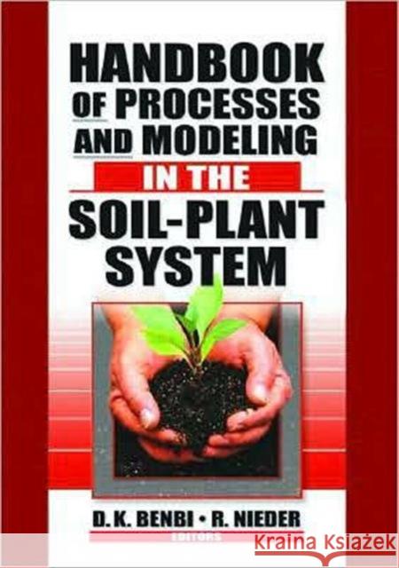 Handbook of Processes and Modeling in the Soil-Plant System Rolf Nieder D. Benbi  9781560229148 Taylor & Francis - książka