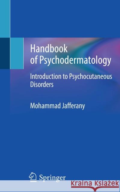 Handbook of Psychodermatology: Introduction to Psychocutaneous Disorders Mohammad Jafferany 9783030909185 Springer - książka