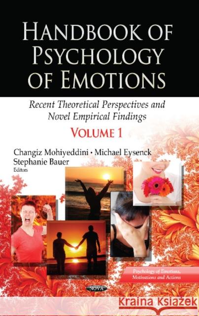 Handbook of Psychology of Emotions: Recent Theoretical Perspectives & Novel Empirical Findings -- Volume 1 Changiz Mohiyeddini, Michael Eysenck, Stephanie Bauer 9781628080537 Nova Science Publishers Inc - książka