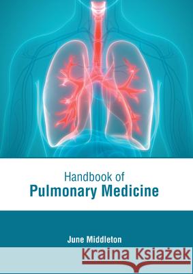 Handbook of Pulmonary Medicine June Middleton 9781639274598 American Medical Publishers - książka