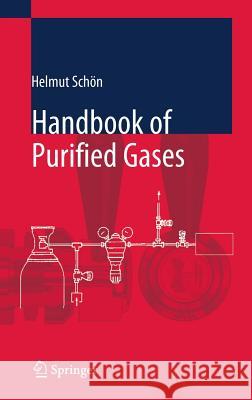 Handbook of Purified Gases Helmut Schoen 9783540325987 Springer - książka
