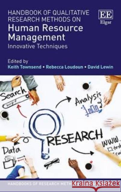 Handbook of Qualitative Research Methods on HRM: Innovative Techniques Keith Townsend Rebecca Loudoun David Lewin 9781784711177 Edward Elgar Publishing Ltd - książka