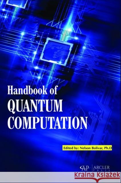 Handbook of Quantum Computation Nelson Bolivar   9781773611013 Arcler Education Inc - książka