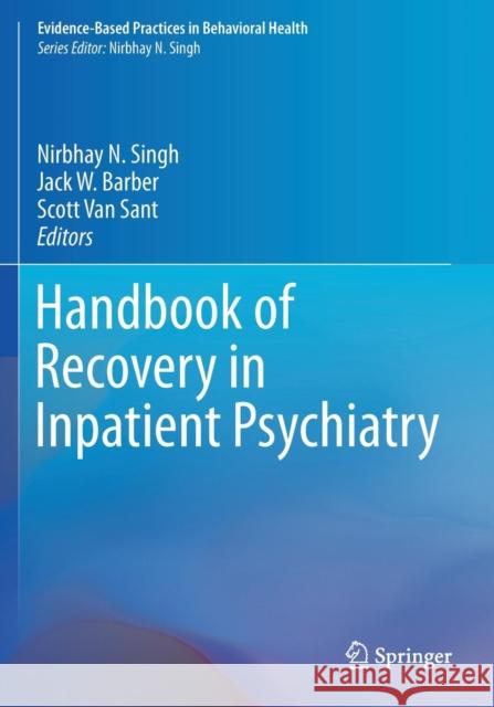 Handbook of Recovery in Inpatient Psychiatry Nirbhay N. Singh Jack W. Barber Scott Va 9783319930176 Springer - książka