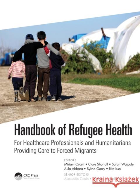 Handbook of Refugee Health: For Healthcare Professionals and Humanitarians Providing Care to Forced Migrants Orcutt, Miriam 9781138612884 TAYLOR & FRANCIS - książka