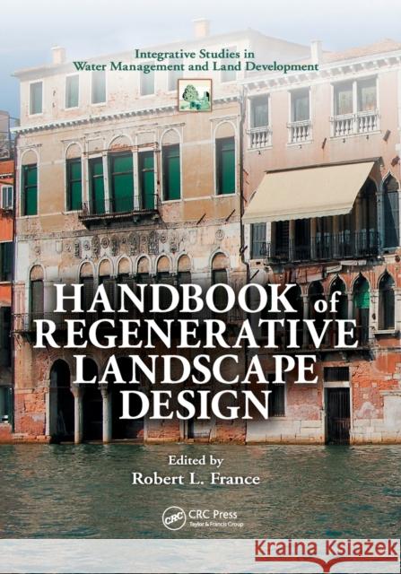 Handbook of Regenerative Landscape Design Robert L. France 9780367388461 CRC Press - książka