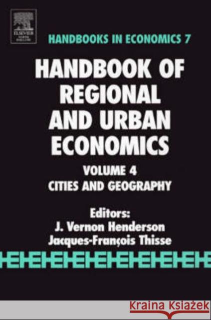 Handbook of Regional and Urban Economics: Cities and Geography Volume 4 Henderson, V. 9780444509673 North-Holland - książka