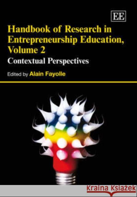 Handbook of Research in Entrepreneurship Education: v. 2: Contextual Perspectives  9781847200594 Edward Elgar Publishing Ltd - książka