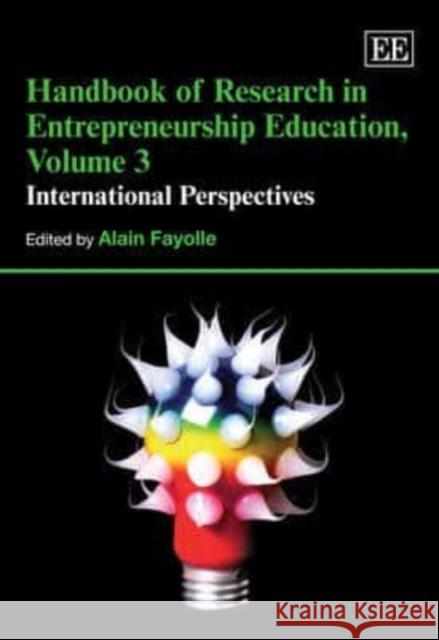 Handbook of Research in Entrepreneurship Education: v. 3: International Perspectives  9781848440968 Edward Elgar Publishing Ltd - książka