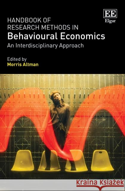 Handbook of Research Methods in Behavioural Economics: An Interdisciplinary Approach  9781839107931 Edward Elgar Publishing Ltd - książka