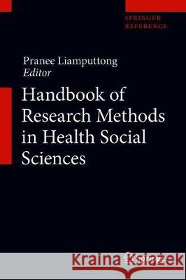 Handbook of Research Methods in Health Social Sciences Pranee Liamputtong 9789811052507 Springer - książka