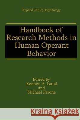 Handbook of Research Methods in Human Operant Behavior Kennon A. Lattal Michael Perone 9780306456688 Kluwer Academic Publishers - książka