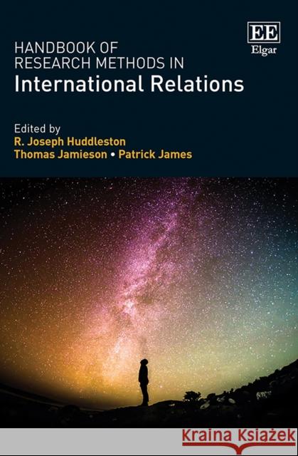 Handbook of Research Methods in International Relations Patrick James 9781839101007 Edward Elgar Publishing Ltd - książka