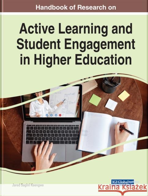 Handbook of Research on Active Learning and Student Engagement in Higher Education Keengwe, Jared 9781799895640 EUROSPAN - książka