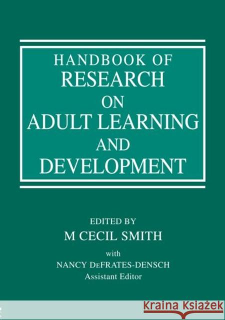 Handbook of Research on Adult Learning and Development M Cecil (Ed) Smith 9780805858204 ROUTLEDGE - książka