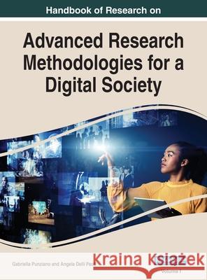 Handbook of Research on Advanced Research Methodologies for a Digital Society, VOL 1 Gabriella Punziano, Angela Delli Paoli 9781668436790 Information Science Reference - książka