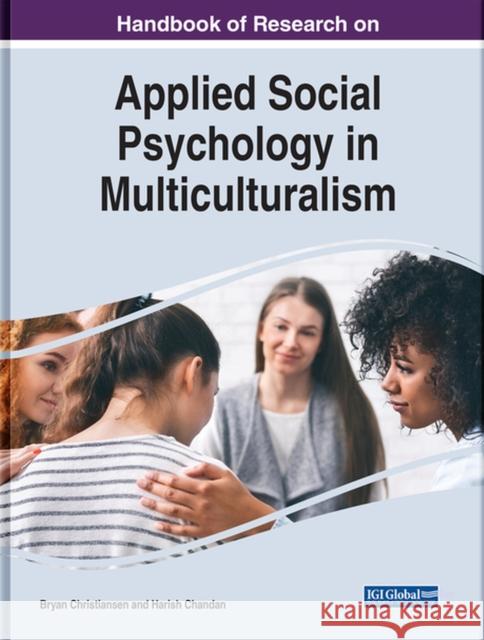 Handbook of Research on Applied Social Psychology in Multiculturalism Bryan Christiansen Harish C. Chandan 9781799869603 Information Science Reference - książka