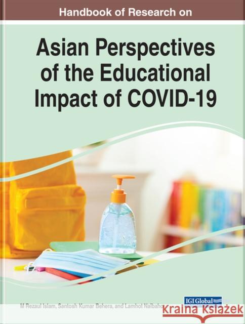Handbook of Research on Asian Perspectives of the Educational Impact of COVID-19  9781799884026 IGI Global - książka
