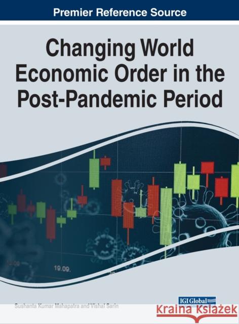 Handbook of Research on Changing World Economic Order in the Post-Pandemic Period Vishal Sarin   9781799868965 Business Science Reference - książka