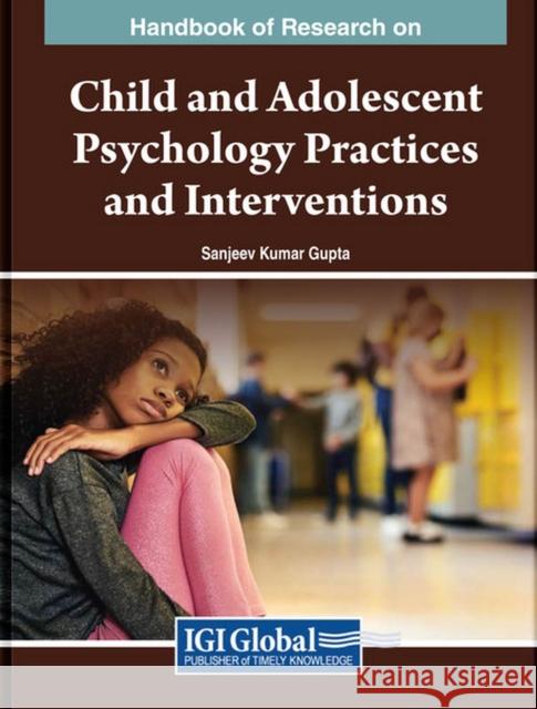 Handbook of Research on Child and Adolescent Psychology Practices and Interventions  9781668499832 IGI Global - książka