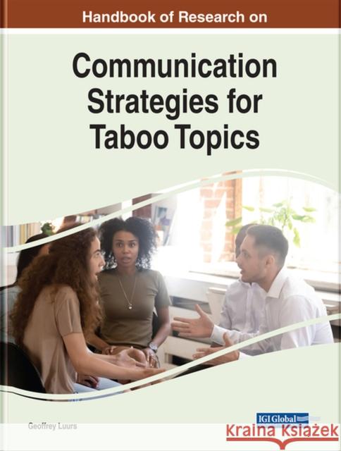 Handbook of Research on Communication Strategies for Taboo Topics Luurs, Geoffrey D. 9781799891253 EUROSPAN - książka